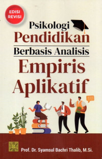 Psikologi Pendidikan Berbasis Analisis Empiris Aplikatif