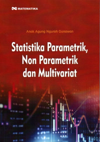 Statistika Parametrik, Non Parametrik dan Multivariant