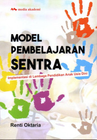 Model Pembelajaran Sentra: Implementasi di Lembaga Pendidikan Anak Usia Dini