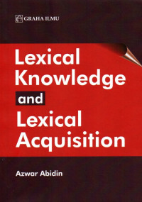 Lexical Knowledge and Lexical Acquisition