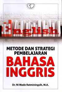 Metode Dan Strategi Pembelajaran Bahasa Inggris