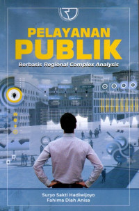 Pelayanan Publik: Berbasis Regional Complex Analysis