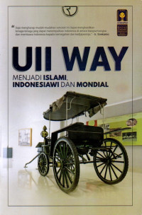 UII Way: Menjadi Islami, Indonesiawi dan Mondial