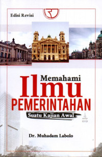 Memahami Ilmu Pemerintahan: Suatu Kajian Awal