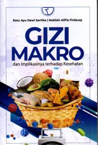 Gizi Makro dan Implikasinya Terhadap Kesehatan