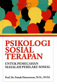 Psikologi Sosial Terapan Untuk Pemecahan Masalah Perilaku Sosial