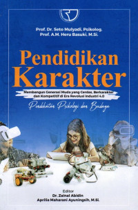 Pendidikan Karakter: Membangun Generasi Muda Yang Cerdas, Berkarakter, dan Kompetitif di Era Revolusi Industri 4.0 (Pendekatan Psikologi dan Budaya)