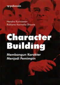 Character Building: Membangun Karakter Menjadi Pemimpin