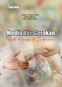 Media Dan Gerakan Anti Korupsi Di Indonesia