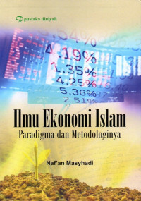 Ilmu Ekonomi Islam: Paradigma Dan Metodologinya