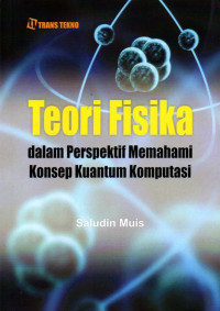 Teori Fisika: Dalam Perspektif Konsep Kuantum Komputasi