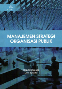 Manajemen Strategi Organisasi Publik