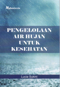 Pengelolaan Air Hujan Untuk Kesehatan