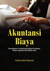 Akuntansi Biaya: Pendekatan Fundamental Biaya Produksi, Biaya Layanan Dan Biaya Jasa