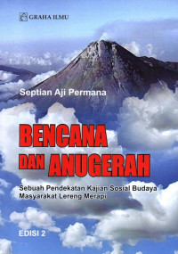 Bencana Dan Anugrah: Sebuah Pendekatan Kajian Sosial Budaya Masyarakat Lereng  Merapi