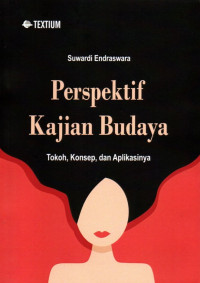 Perspektif Kajian Budaya: Tokoh, Konsep, Dan Aplikasinya