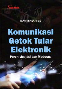 Komunikasi Getok Tular Elektronik: Peran Mediasi Dan Moderasi