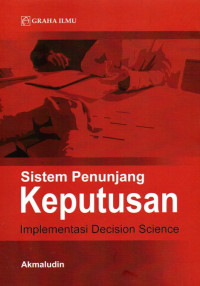 Sistem Penunjang Keputusan: Implementasi Decision Science