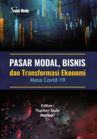 Pasar Modal, Bisnis Dan Transformasi Ekonomi Masa Covid-19