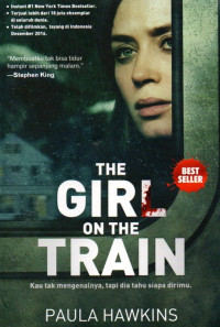 The Girl On Train: Kau Tak Mengenalnya, Tapi Dia Tahu Siapa Dirimu