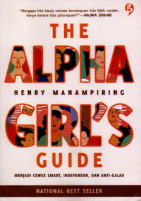 The Alpha Girl's Guide: Menjadi Cewek Smart, Independen, dan Anti Galau