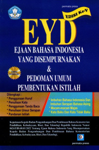 EYD Ejaan Bahasa Indonesia Yang Disempurnakan dan Pedoman Umum Pembentukan Istilah