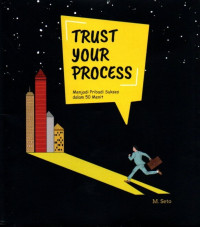 Trust Your Process: Menjadi Pribadi Sukses dalam 50 Menit