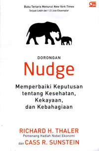 Nudge: Memperbaiki Keputusan Tentang Kesehatan Kekayaan, dan Kebahagiaan