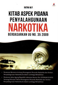 Kitab Aspek Pidana Penyalahgunaan Narkoba: Berdasarkan Uu No 35 2009