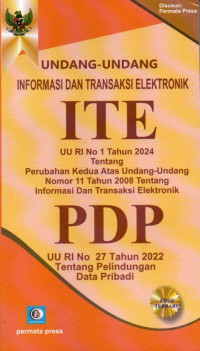 Undang Undang Informasi Dan Transaksi Elektronik ITE dan Perlindungan Data Pribadi PDP