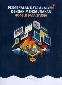 Pengenalan Data Analysis Dengan Menggunakan Goggle Data Studio