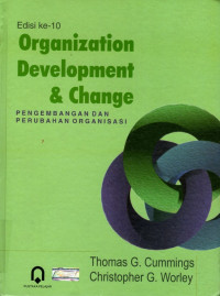 Organization Development & Change: Pengembangan dan Perubahan Organisasi