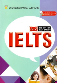 A To Z Tips dan Trik Raih Band 9 IELTS