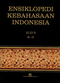 Ensiklopedi Kebahasaan Indonesia Jilid II H-O