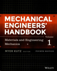 Mechanical Engineers' Handbook: Materials and Engineering Mechanics Volume 1