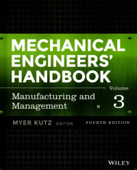 Mechanical Engineers' Handbook: Manufacturing and Management Volume 3