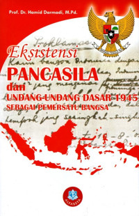 Eksistensi Pancasila dan Undang-Undang Dasar 1945 Sebagai Pemersatu Bangsa