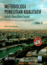 Metodologi Penelitian Kualitatif Untuk Ilmu-Ilmu Sosial: Perspektif Konvensional dan Kontemporer