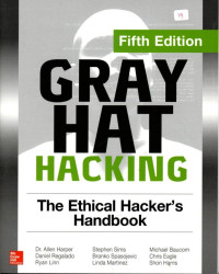 Gray Hat Hacking: The Ethical Hacker's Handbook