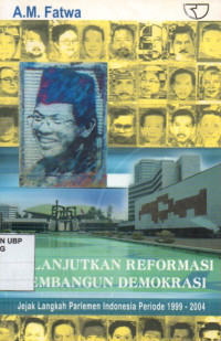 Melanjutkan Reformasi Membangun Demokrasi