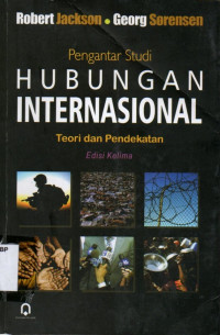 Pengantar Studi Hubungan Internasional: Teori dan Pendekatan