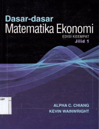 Dasar-Dasar Matematika Ekonomi (Jilid 1)