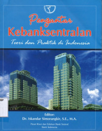 Pengantar Kebanksentralan : Teori dan Praktik di indonesia