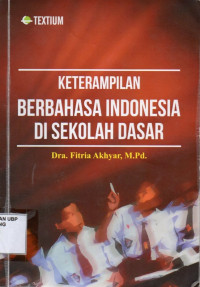 Keterampilan Berbahasa Indonesia di Sekolah Dasar