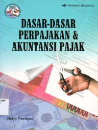 Dasar-Dasar Perpajakan dan Akuntansi Pajak