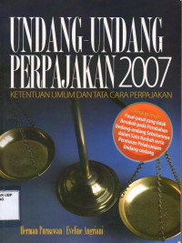 Undang-undang Perpajakan 2007: Ketentuan Umum dan Tata Cara Perpajakan