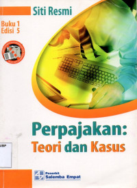 Perpajakan: Teori dan Kasus (Buku 1)