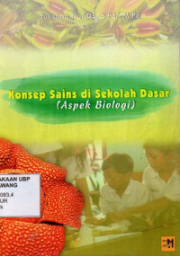 Konsep Sains Di Sekolah Dasar: Aspek Biologi