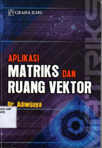 Aplikasi Matriks dan Ruang Vektor