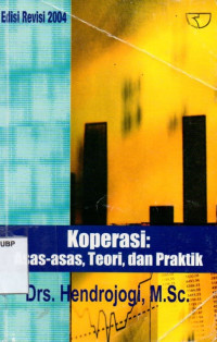 Koperasi : Azas - azas, Teori dan Praktek